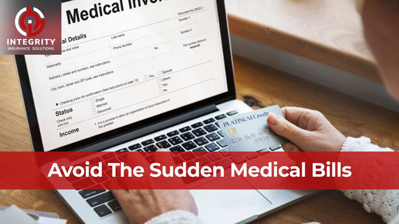 Avoid The Sudden Medical Bills