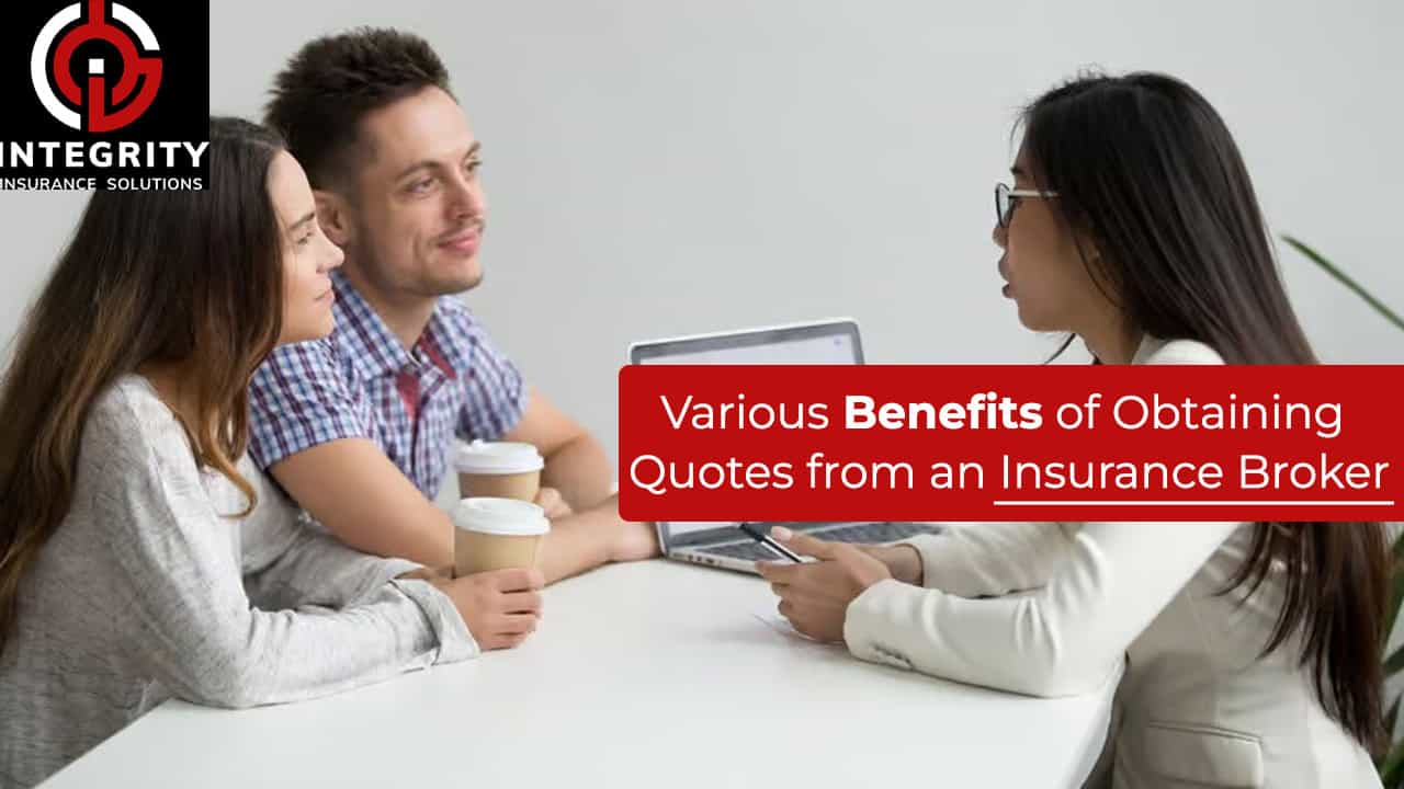 Various Benefits of Obtaining Quotes from an Insurance Broker