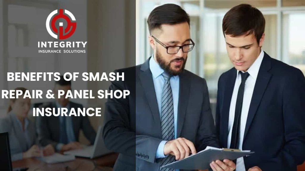 Benefits of Smash Repair & Panel Shop Insurance