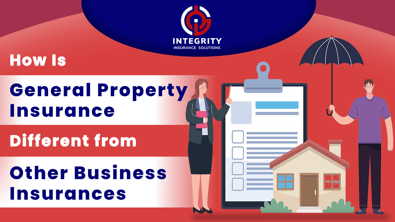 How Is General Property Insurance Different from Other Business Insurances